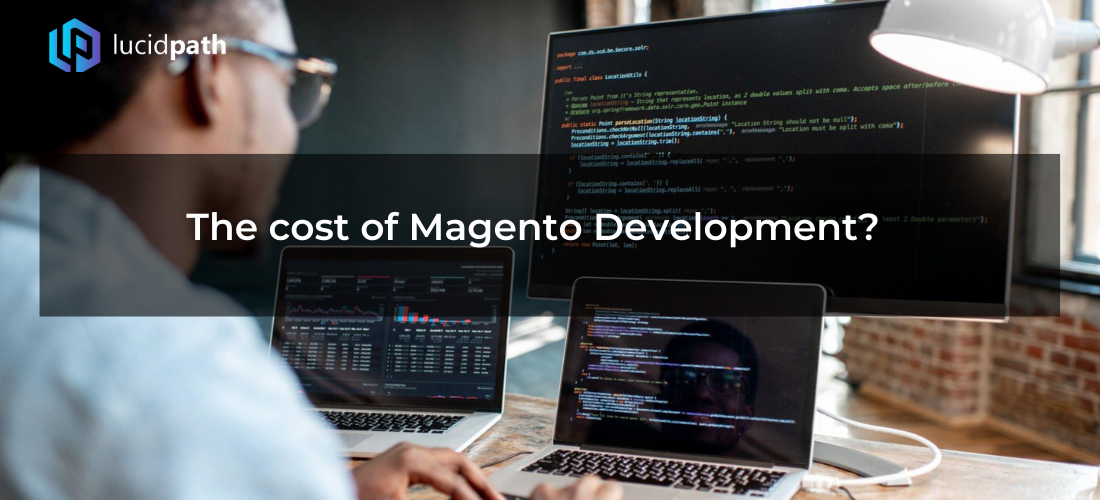 The cost of Magento Development?
