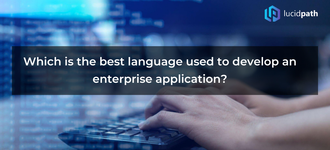 Which is the best language used to develop an enterprise application?